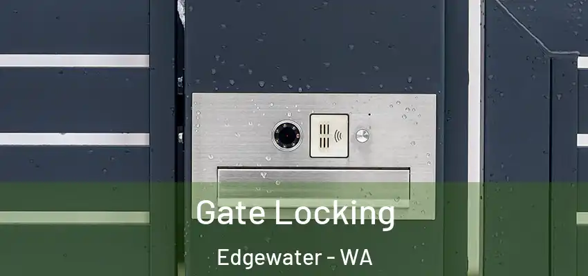  Gate Locking Edgewater - WA