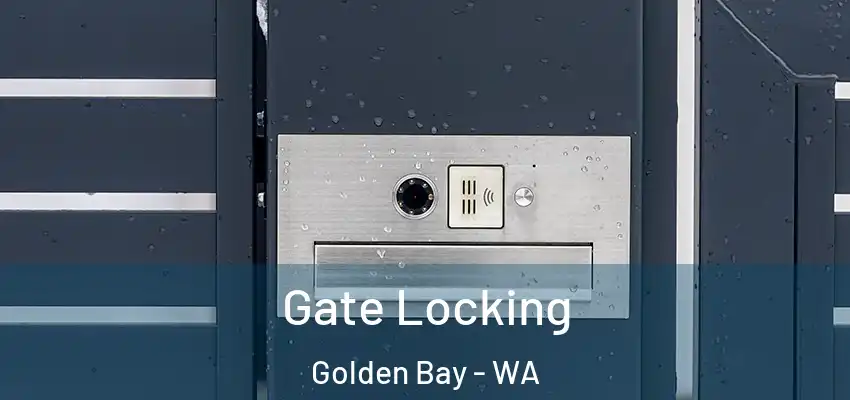 Gate Locking Golden Bay - WA