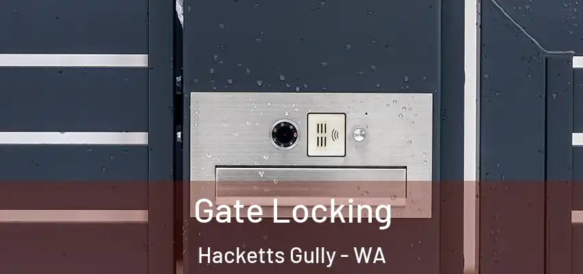  Gate Locking Hacketts Gully - WA