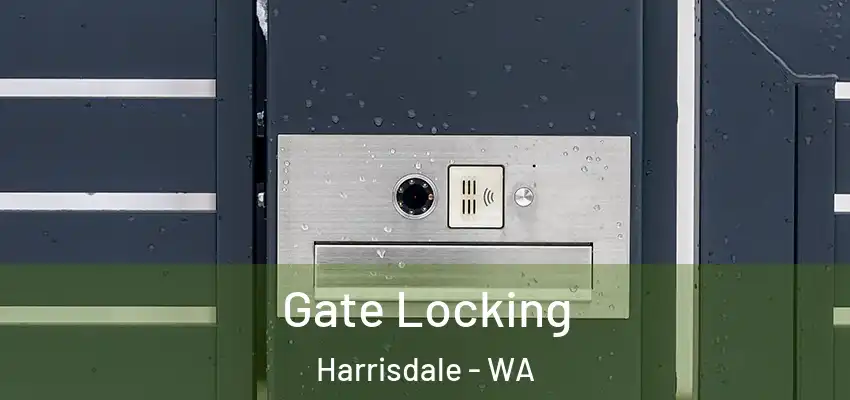 Gate Locking Harrisdale - WA