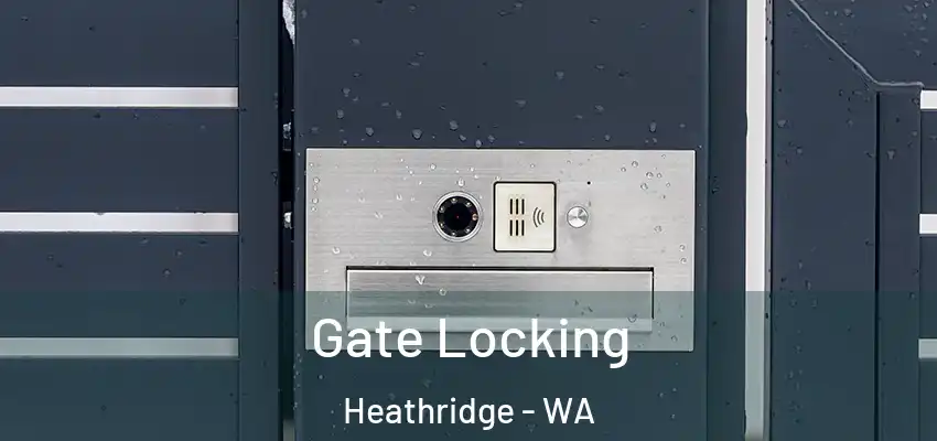 Gate Locking Heathridge - WA