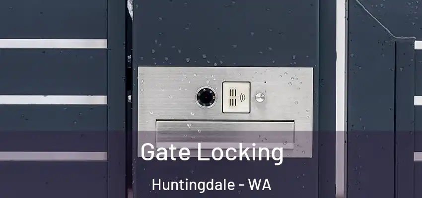 Gate Locking Huntingdale - WA