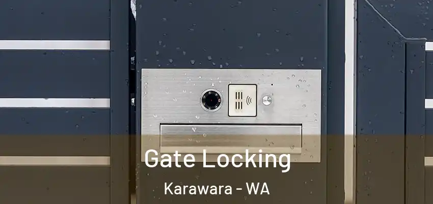 Gate Locking Karawara - WA