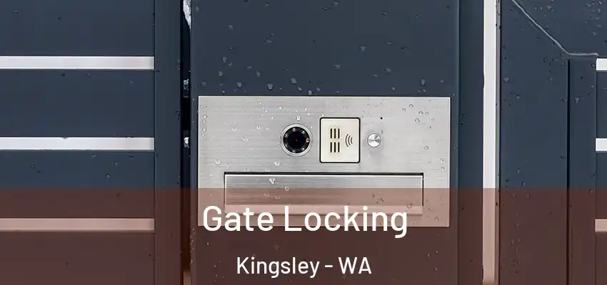 Gate Locking Kingsley - WA