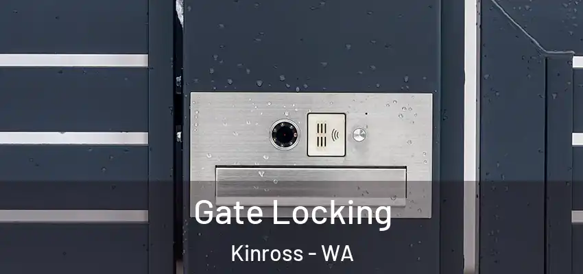 Gate Locking Kinross - WA