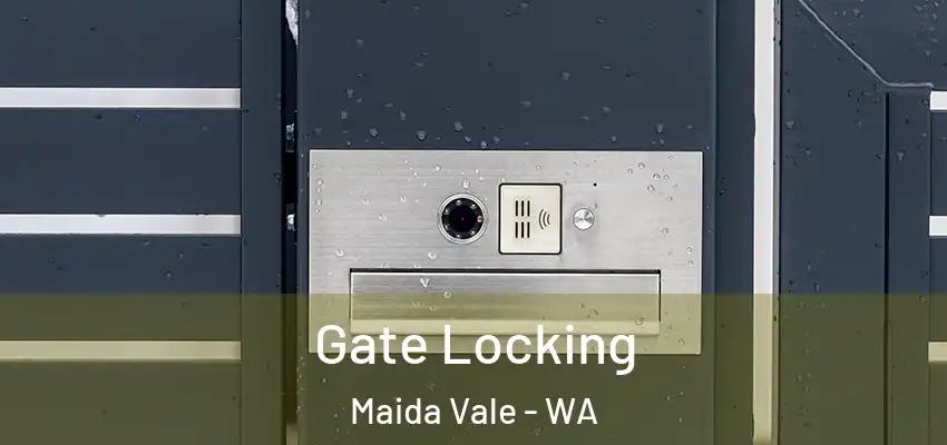  Gate Locking Maida Vale - WA
