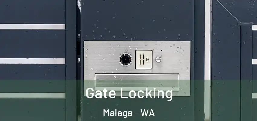 Gate Locking Malaga - WA