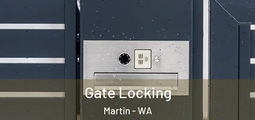 Gate Locking Martin - WA