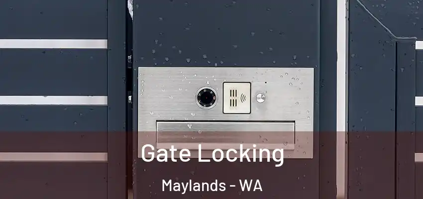 Gate Locking Maylands - WA
