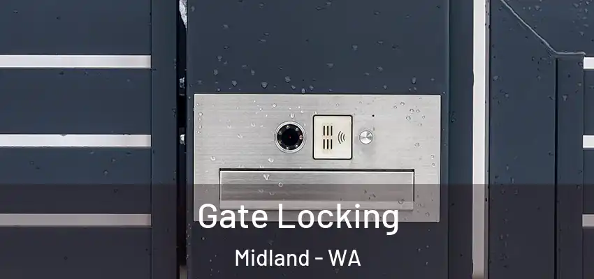  Gate Locking Midland - WA
