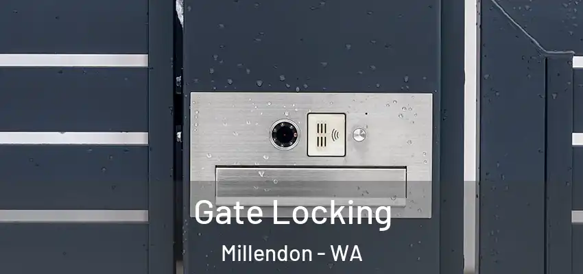  Gate Locking Millendon - WA