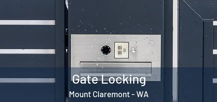 Gate Locking Mount Claremont - WA