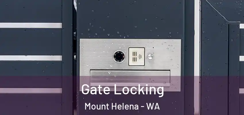 Gate Locking Mount Helena - WA