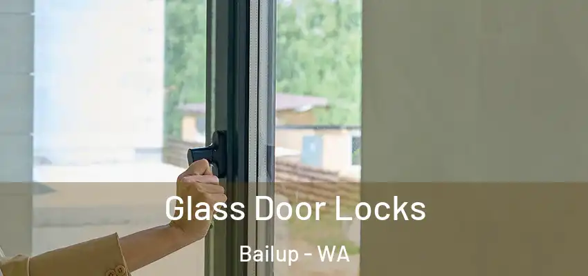Glass Door Locks Bailup - WA
