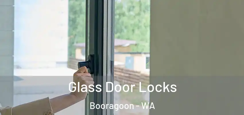 Glass Door Locks Booragoon - WA
