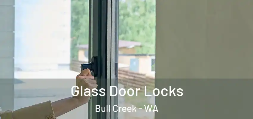 Glass Door Locks Bull Creek - WA