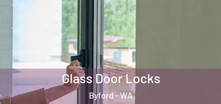 Glass Door Locks Byford - WA