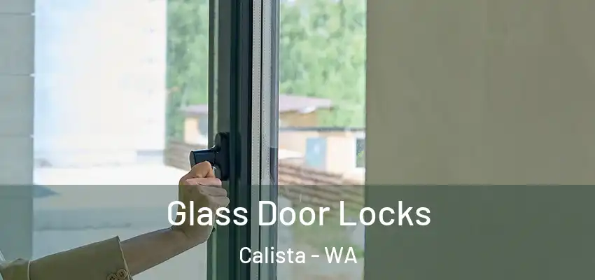 Glass Door Locks Calista - WA