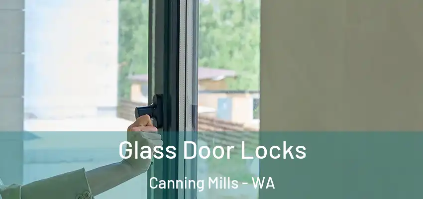 Glass Door Locks Canning Mills - WA