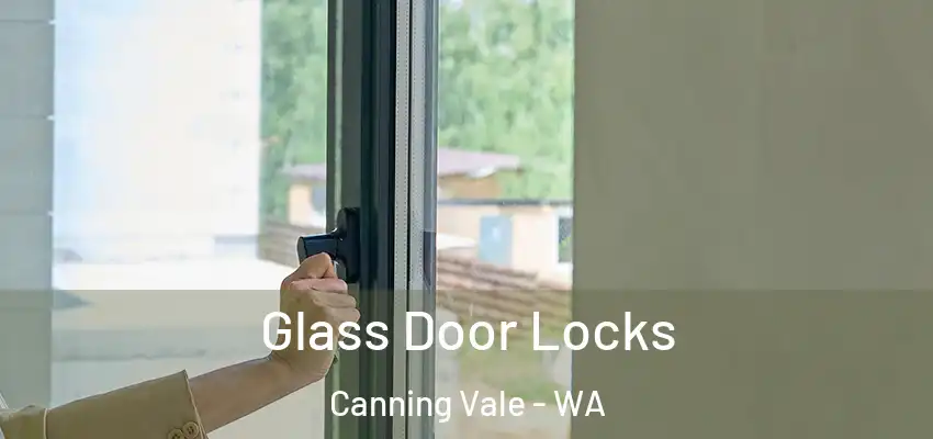 Glass Door Locks Canning Vale - WA