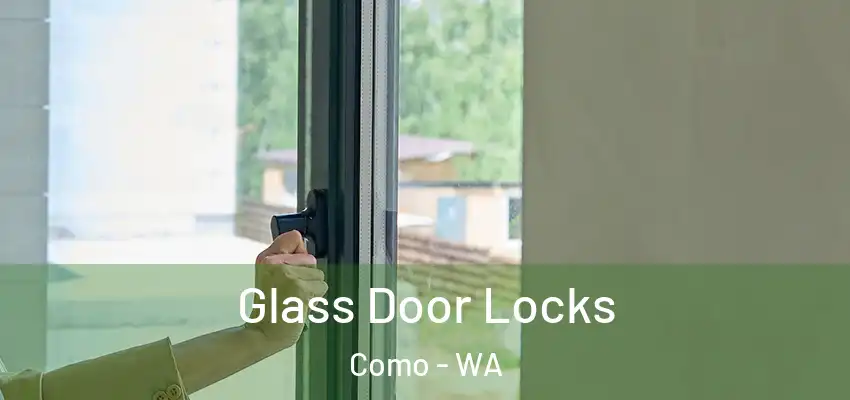 Glass Door Locks Como - WA