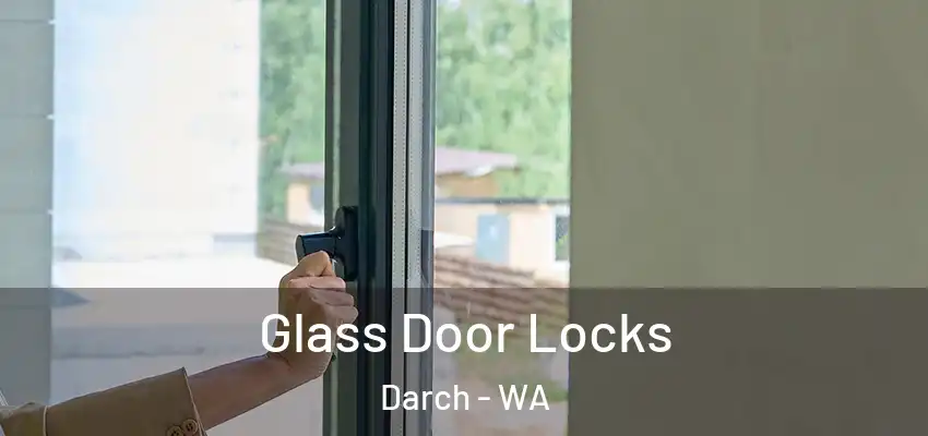 Glass Door Locks Darch - WA