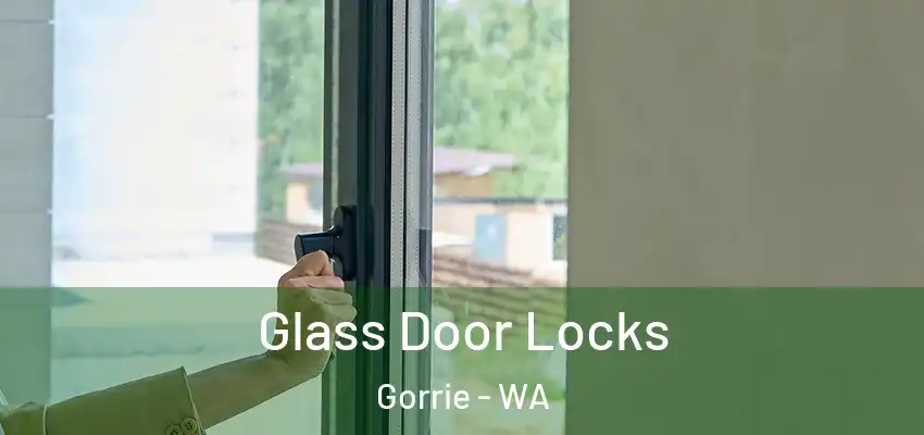 Glass Door Locks Gorrie - WA