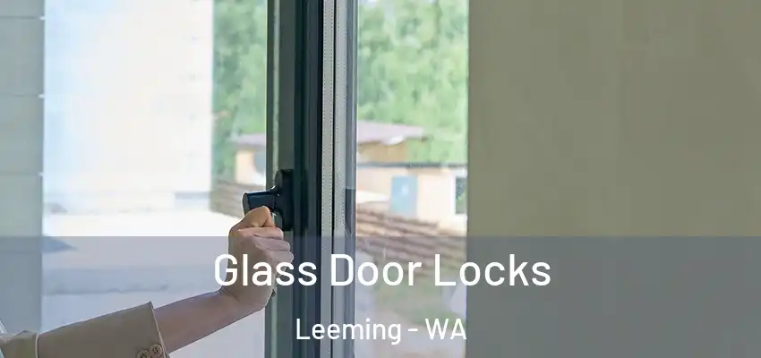 Glass Door Locks Leeming - WA