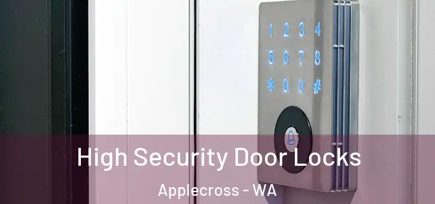 High Security Door Locks Applecross - WA