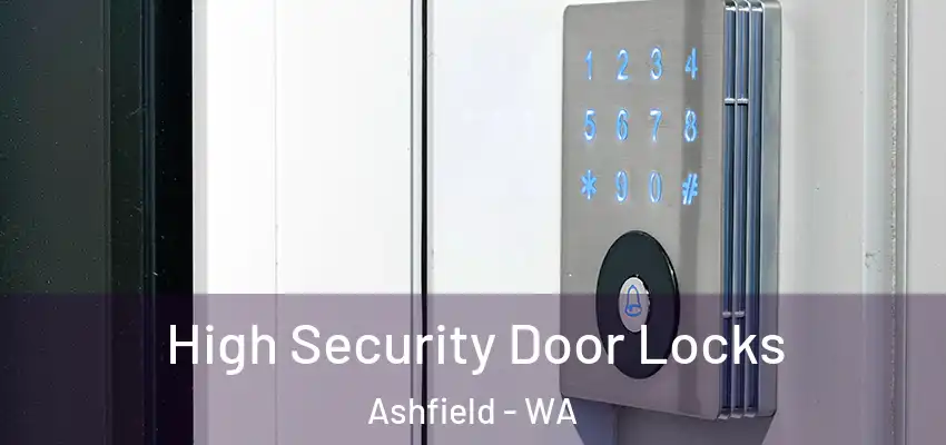 High Security Door Locks Ashfield - WA