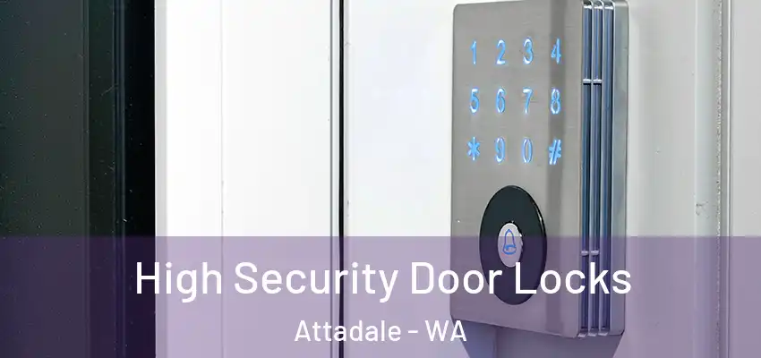 High Security Door Locks Attadale - WA
