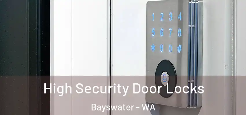 High Security Door Locks Bayswater - WA