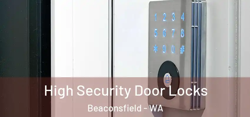  High Security Door Locks Beaconsfield - WA