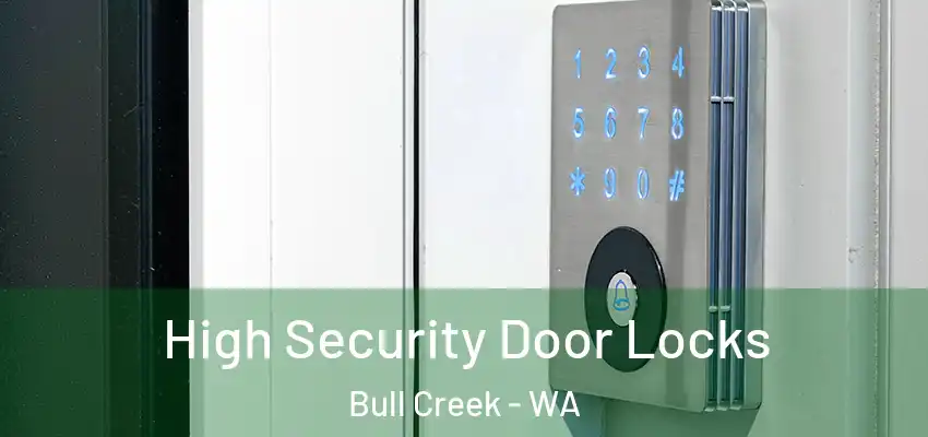 High Security Door Locks Bull Creek - WA