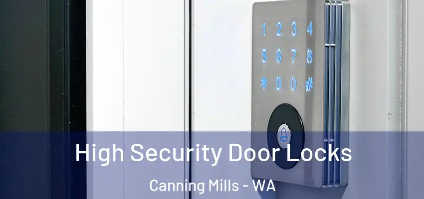 High Security Door Locks Canning Mills - WA
