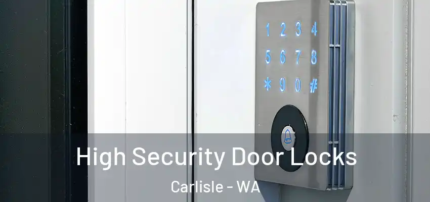 High Security Door Locks Carlisle - WA