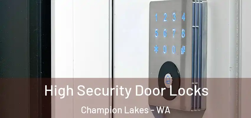 High Security Door Locks Champion Lakes - WA