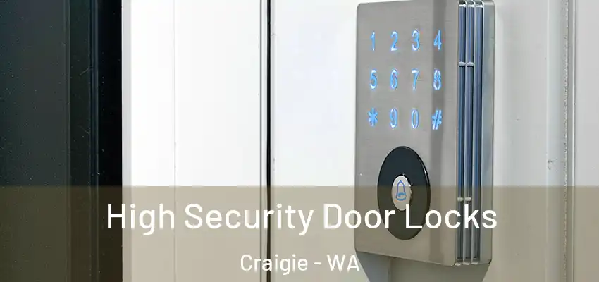 High Security Door Locks Craigie - WA