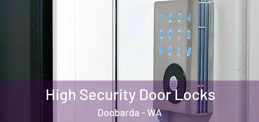 High Security Door Locks Doobarda - WA