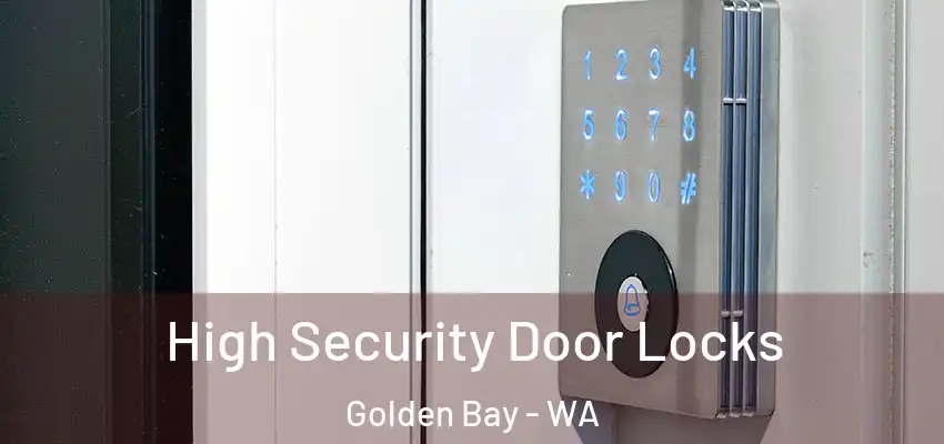 High Security Door Locks Golden Bay - WA