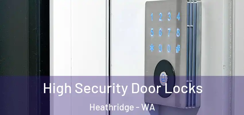 High Security Door Locks Heathridge - WA