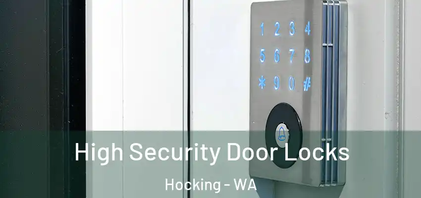 High Security Door Locks Hocking - WA