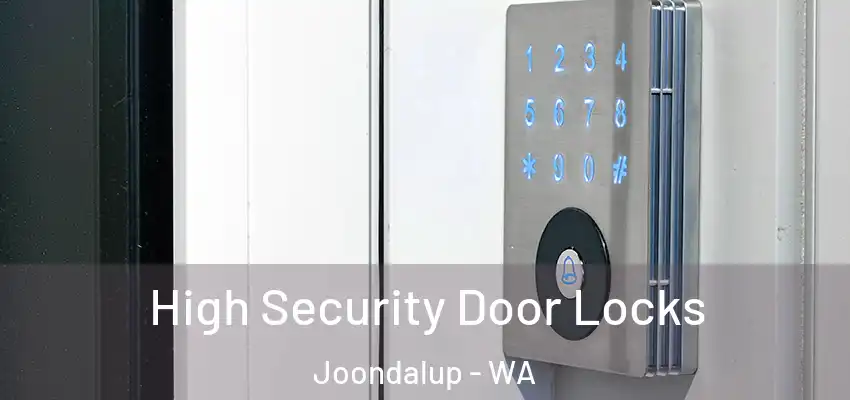 High Security Door Locks Joondalup - WA