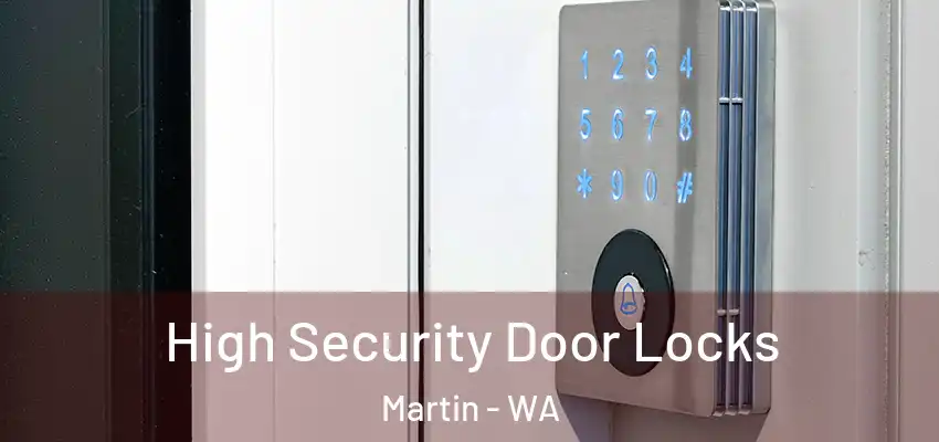 High Security Door Locks Martin - WA