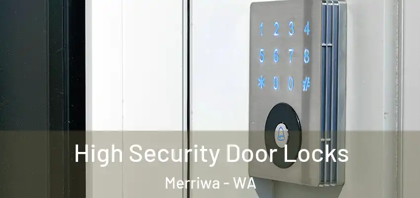 High Security Door Locks Merriwa - WA