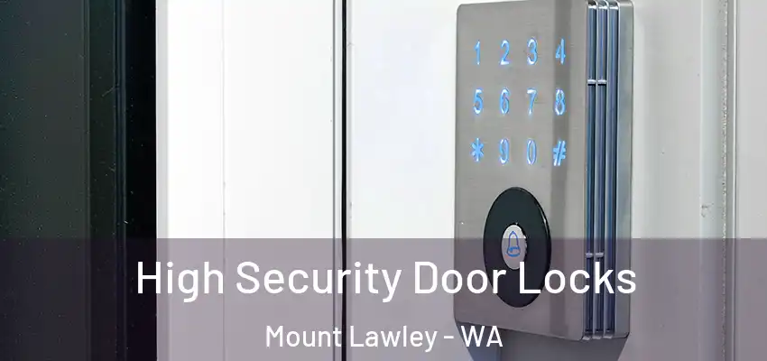 High Security Door Locks Mount Lawley - WA