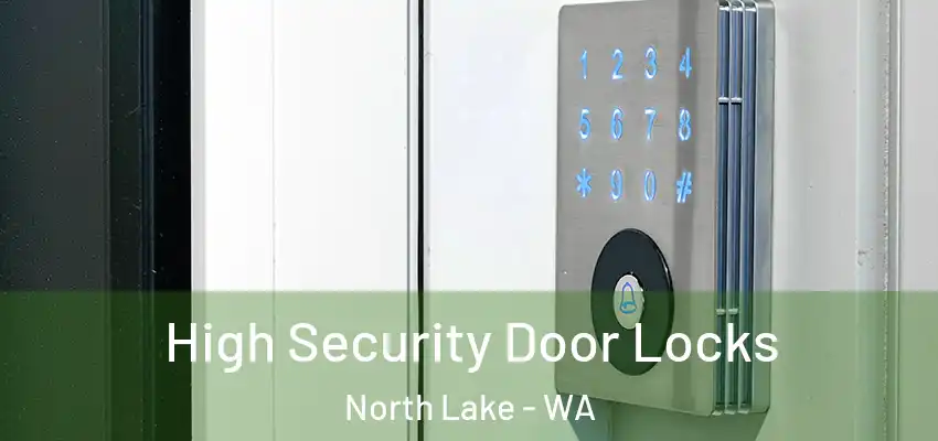 High Security Door Locks North Lake - WA