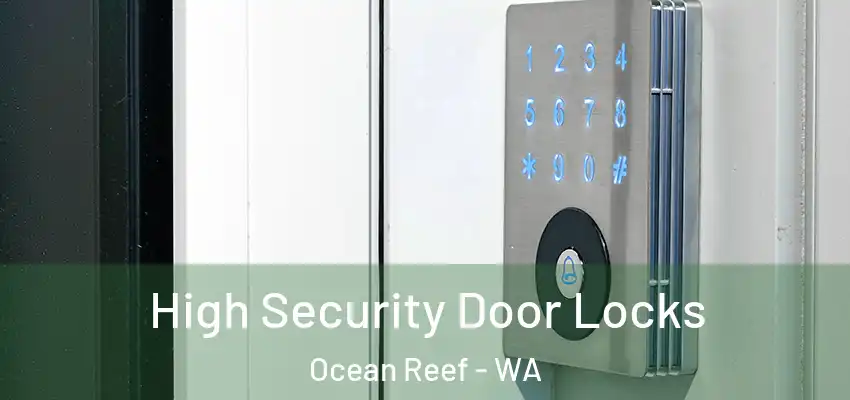 High Security Door Locks Ocean Reef - WA