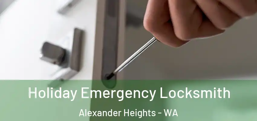 Holiday Emergency Locksmith Alexander Heights - WA