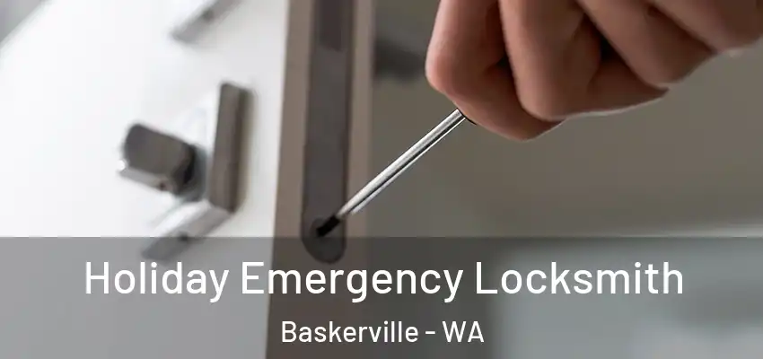  Holiday Emergency Locksmith Baskerville - WA